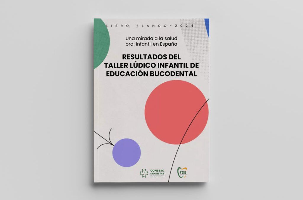 Libro Blanco – Una mirada a la salud oral infantil en España