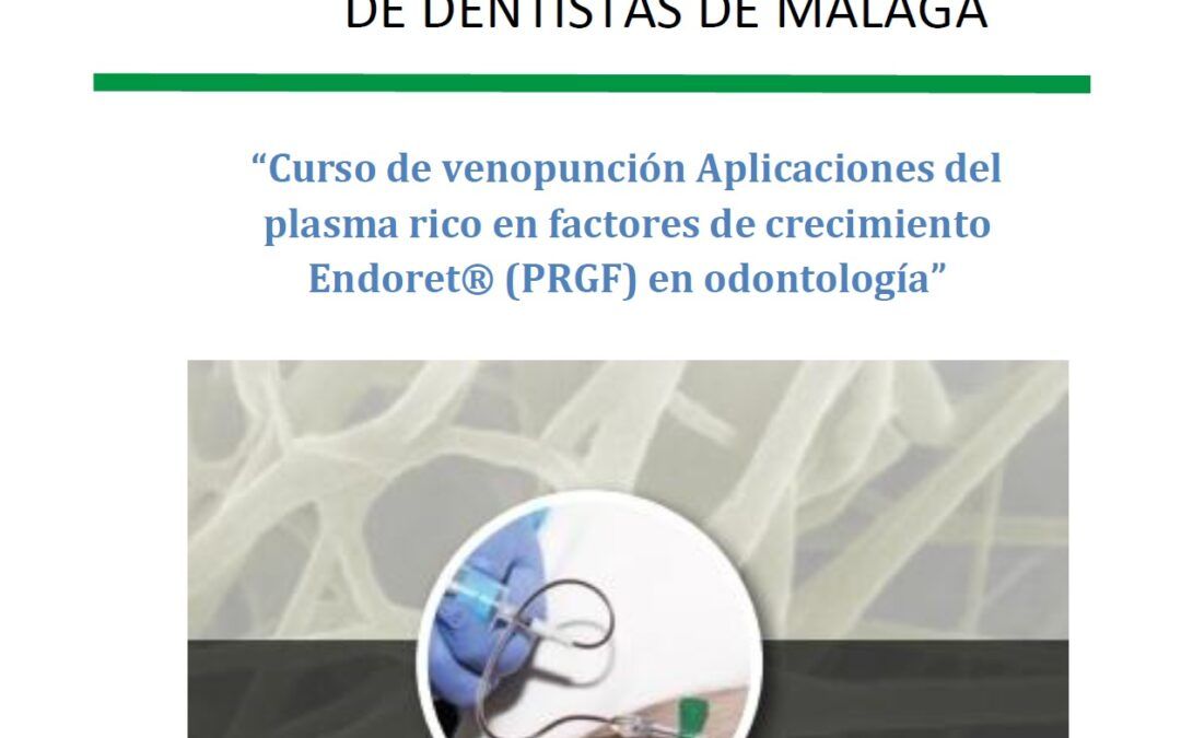 Abierto el plazo de inscripción al curso: «Venopunción. Aplicaciones del plasma rico en factores de crecimiento Endoret® (PRGF) en odontología”