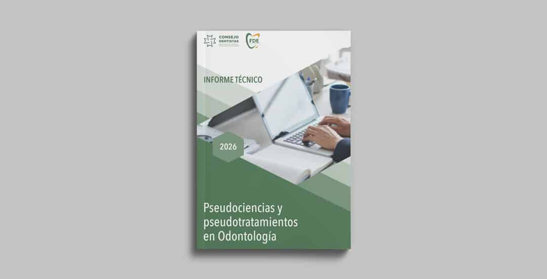 El Consejo General reclama una Odontología basada en la ciencia frente a las pseudoterapias y los tratamientos sin control profesional